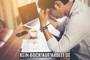 Keine Lust mehr auf Job 